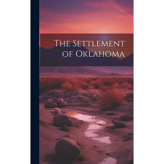 The Settlement of Oklahoma (Hardcover)