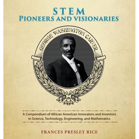 STEM Pioneers and Visionaries, (Hardcover)