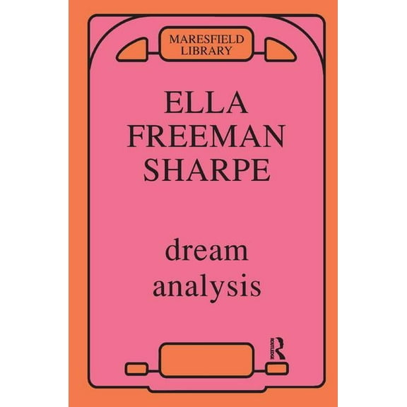 Maresfield Library Dream Analysis: A Practical Handbook of Psychoanalysis, (Paperback)