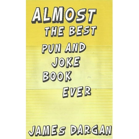 Almost the Best Pun and Joke Book Ever - eBook