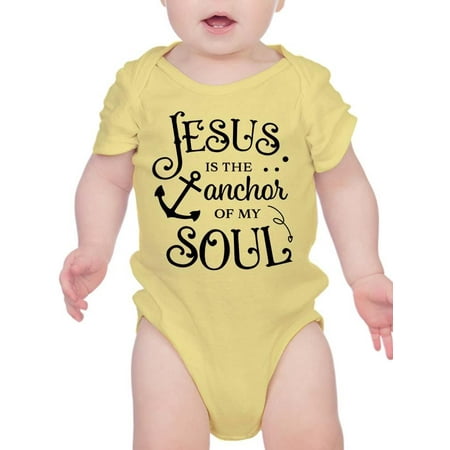 

The Anchor Of My Soul Bodysuit Infant -Smartprints Designs 12 Months