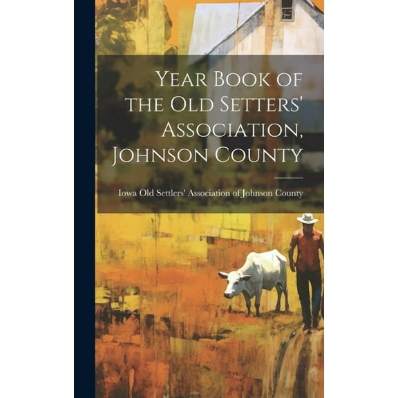 Year Book of the Old Setters' Association, Johnson County (Hardcover)
