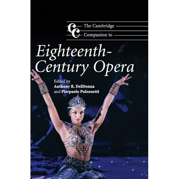 Cambridge Companions to Music The Cambridge Companion to Eighteenth-Century Opera, (Hardcover)