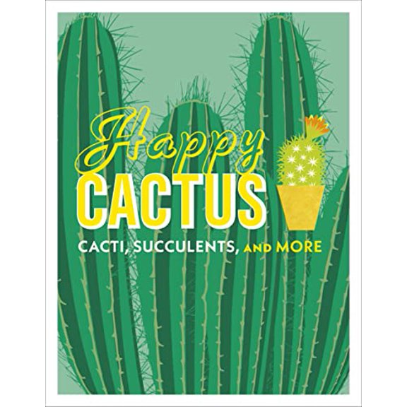 Pre-Owned Happy Cactus : Cacti, Succulents, and More (Hardcover) 9781465474537