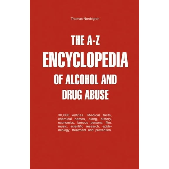 The A-Z Encyclopedia of Alcohol and Drug Abuse, (Paperback)