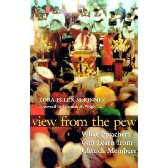 Pre-Owned View from the Pew: What Preachers Can Learn from Church Members (Paperback) 0817014594 9780817014599