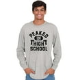thumbnail image 5 of Peaked in High School Funny College Long Sleeve TShirt Men Women Brisco Brands X, 5 of 6