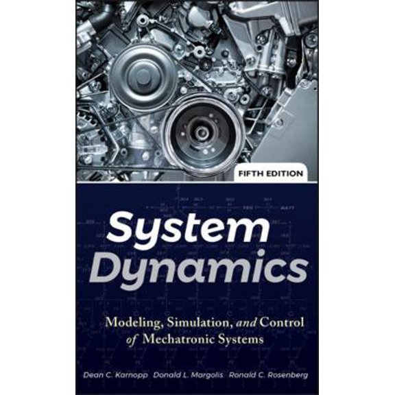 Pre-Owned System Dynamics: Modeling, Simulation, and Control of Mechatronic Systems (Hardcover) 047088908X 9780470889084
