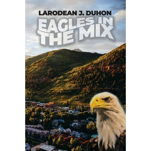 Eagles in the Mix (Paperback)