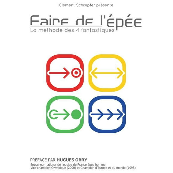 Faire de L'Epee - La Methode Des 4 Fantastiques