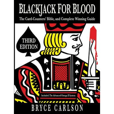 Blackjack for Blood : The Card-Counters' Bible and Complete Winning