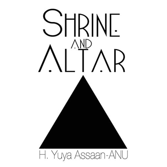 Pre-Owned Shrine and Altar: Establishing your personal sanctuary for spiritual awakening, self improvement, and divine contemplation (Paperback) 0692327916 9780692327913