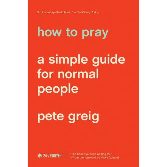 How to Pray: A Simple Guide for Normal People, (Paperback)