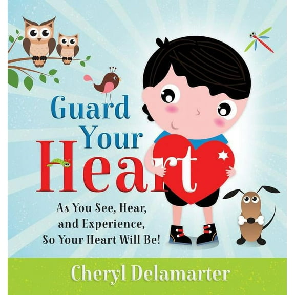 Guard Your Heart, (Hardcover)