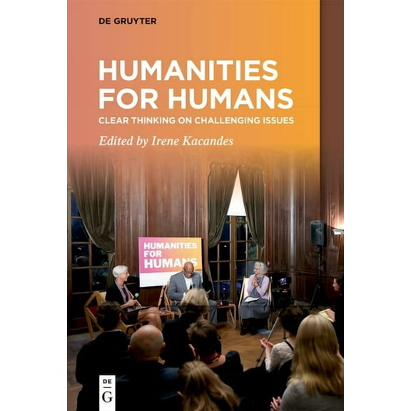 Humanities for Humans: Clear Thinking on Challenging Issues, (Paperback)