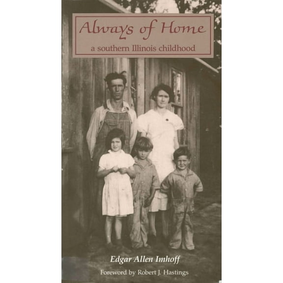 Shawnee Books: Always of Home : A Southern Illinois Childhood (Paperback)