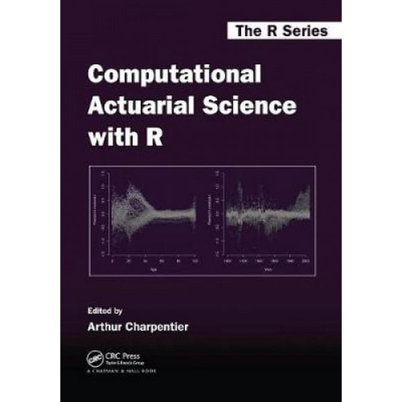 Sciences Actuarielles avec R (Chapman & Hall/CRC: The R Series)