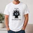 thumbnail image 2 of Funny Cat Graphic T-Shirt, It's Fine I'm Fine Everything Is Fine, Unisex Cotton Tee, 2 of 9