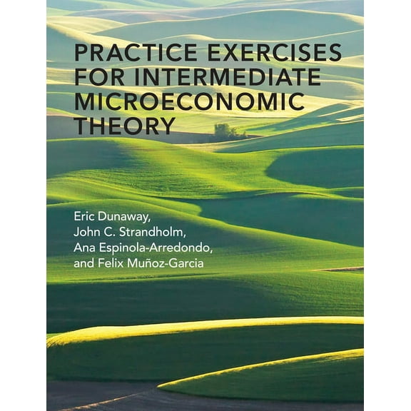 Practice Exercises for Intermediate Microeconomic Theory, (Paperback)