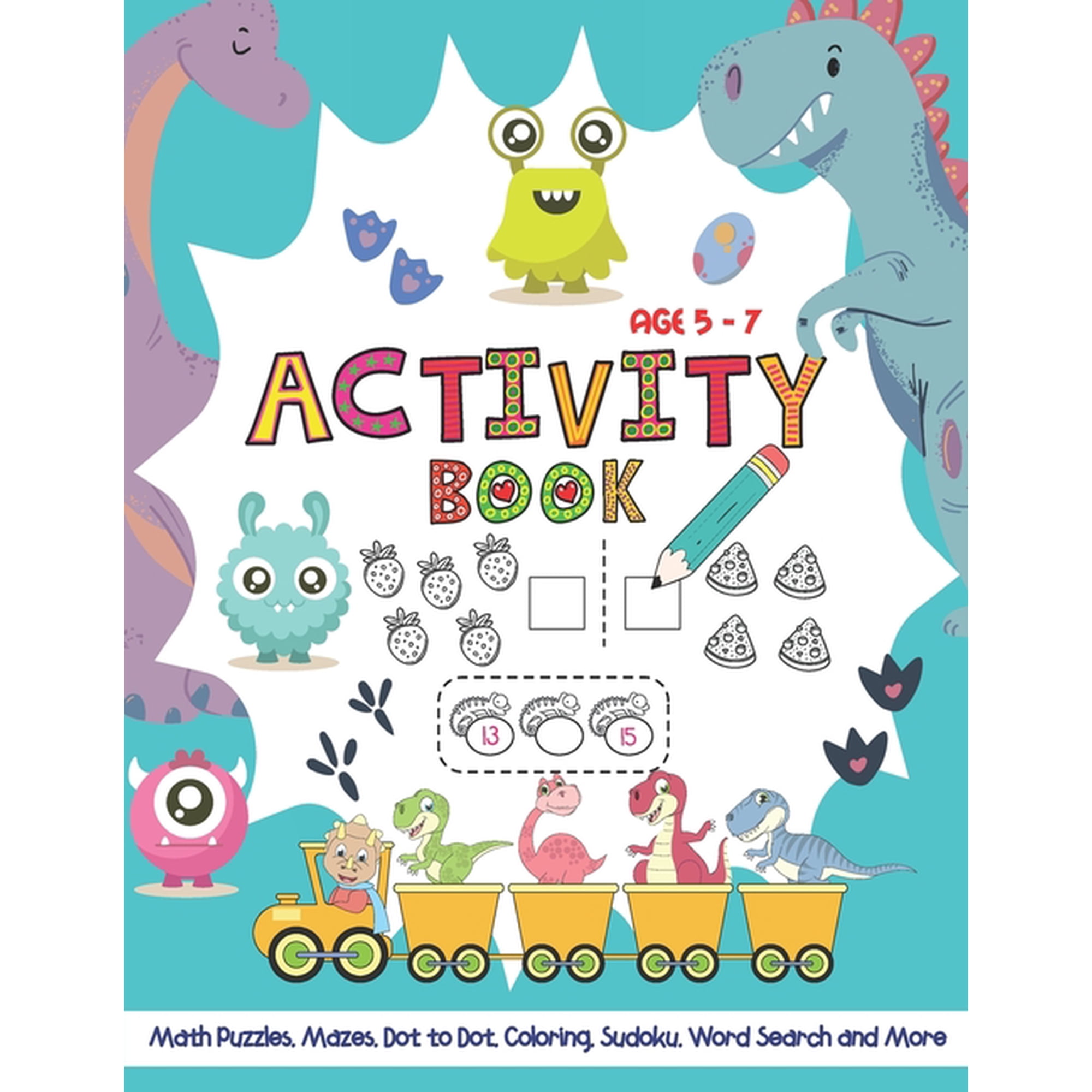Activity Book Age 5-7: Activity Workbook Game for Kids Math Puzzles, Dot to Dot, Mazes, Tracing, Sudoku, Coloring, Word , (Paperback)