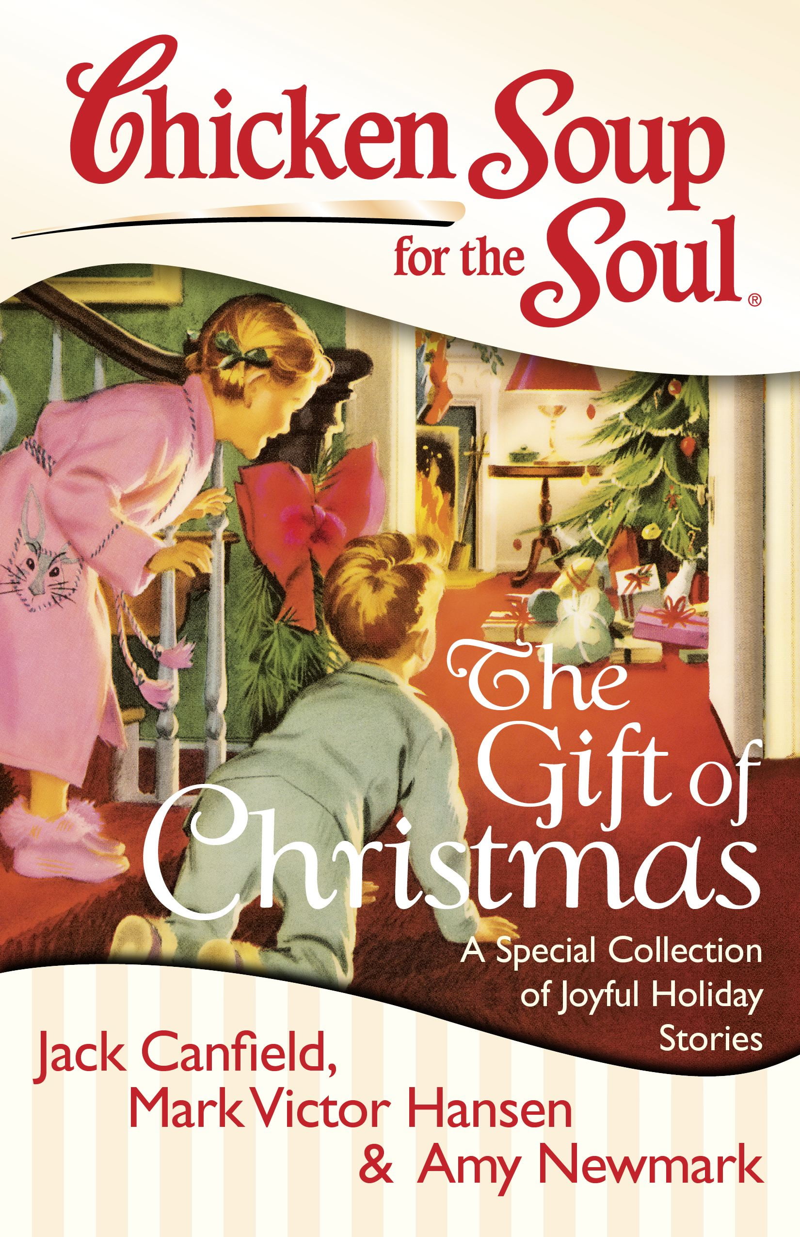 Chicken Soup for the Soul The Gift of Christmas A Special Collection