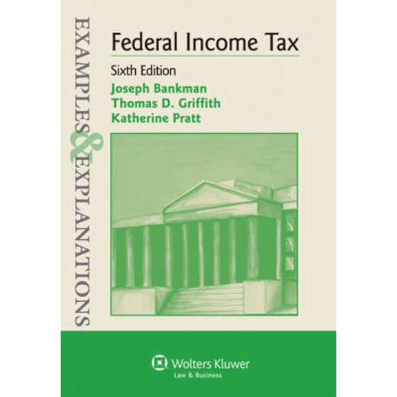 Pre-Owned Federal Income Tax: Examples & Explanations (Paperback) 0735599556 9780735599550