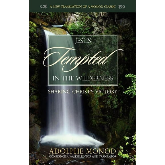 Jesus Tempted in the Wilderness: Sharing Christ's Victory, (Paperback)