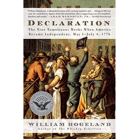 Pre-Owned Declaration: The Nine Tumultuous Weeks When America Became Independent, May 1-July 4, 1776 (Paperback) 1416584102 9781416584100