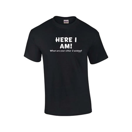Funny T-Shirt Here I Am What Are Your Other Two (Best Way To Quench Your Thirst)