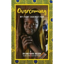Overcoming: My Fight Against Fgm, (Paperback)
