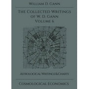 Collected Writings of W.D. Gann - Volume 6 (Hardcover)