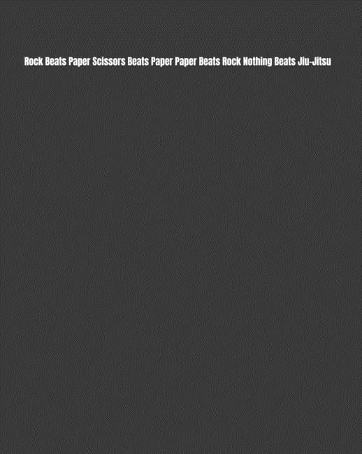 Rock Beats Paper Scissors Beats Paper Paper Beats Rock Nothing Beats