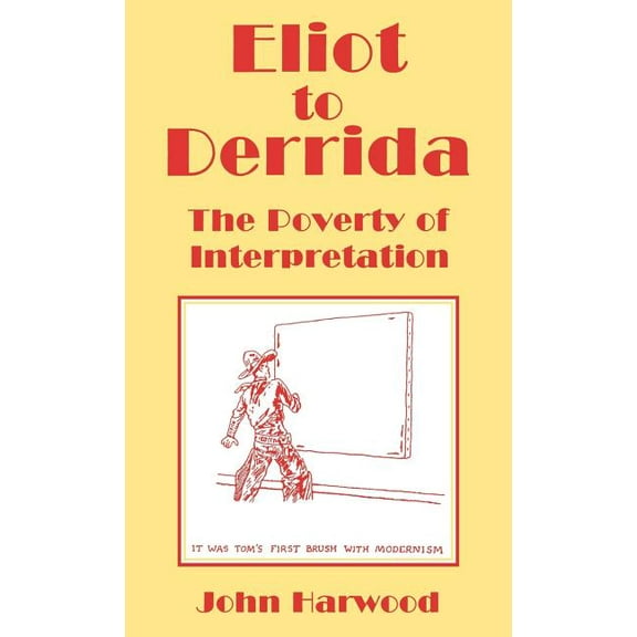 Eliot to Derrida, (Hardcover)