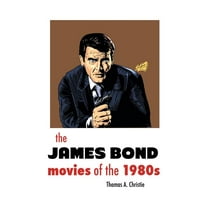 THE JAMES BOND MOVIES OF THE 1980s (Paperback)