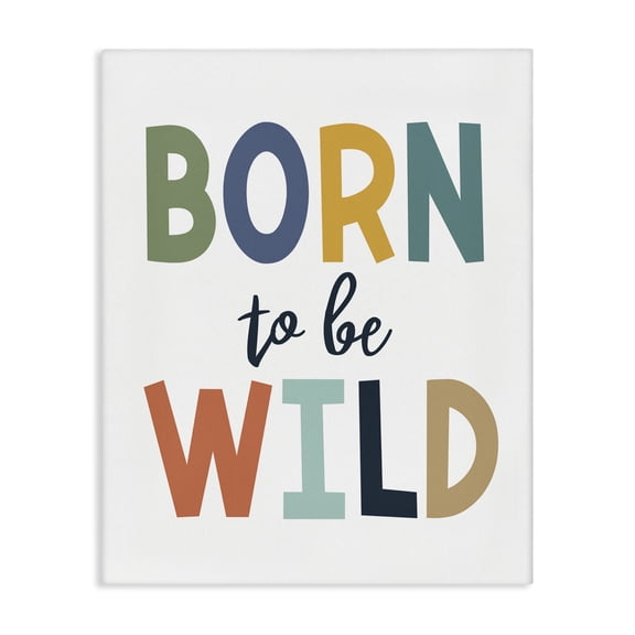 Stupell Industries Born to be Wild Phrase Quotes and Sayings Painting Wrapped Canvas Canvas Art Print Wall Art, 16 x 20