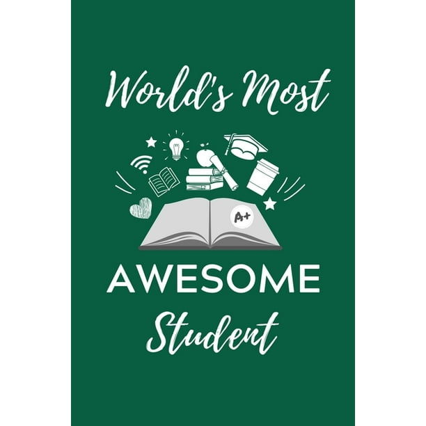World S Most Awesome Student A5 Geschenkbuch ebuch Zum Studium Notizbuch Fur Studenten Witziger Spruch Zum Abitur Studienbeginn Erstes Semester Pruefung Geburtstag Paperback Walmart Com Walmart Com