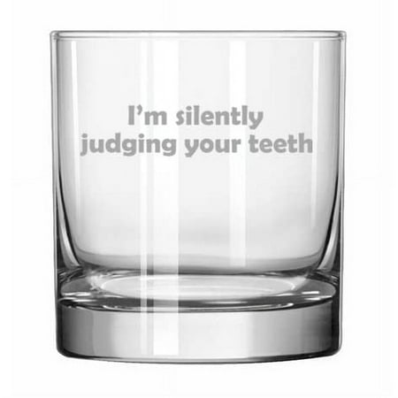 

11 oz Rocks Whiskey Old Fashioned Glass I m Silently Judging Your Teeth Funny Dentist Orthodontist Dental School Student Grad Hygienist Assistant Gift
