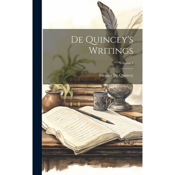 De Quincey's Writings; Volume 1 (Hardcover)