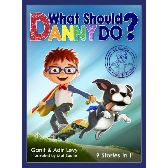 The Power to Choose What Should Danny Do?, (Hardcover)