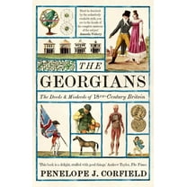 The Georgians: The Deeds and Misdeeds of 18th-Century Britain, (Paperback)