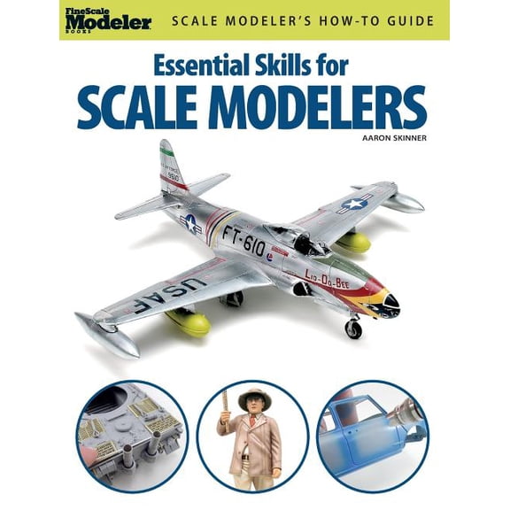 FineScale Modeler Books Essential Skills for Scale Modelers, (Paperback)