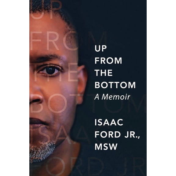 Up from the Bottom: A Memoir, (Paperback)