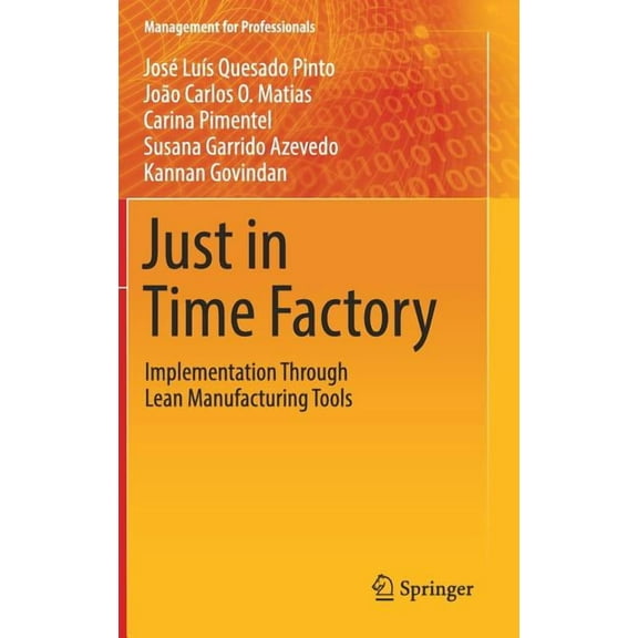 Management for Professionals Just in Time Factory: Implementation Through Lean Manufacturing Tools, (Hardcover)