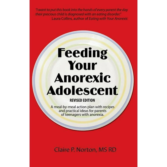 Feeding Your Anorexic Adolescent (Paperback)