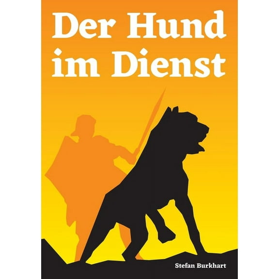 Der Hund im Dienst: Eine MilitÃ¤r- und Kulturgeschichte des Hundes, (Paperback)