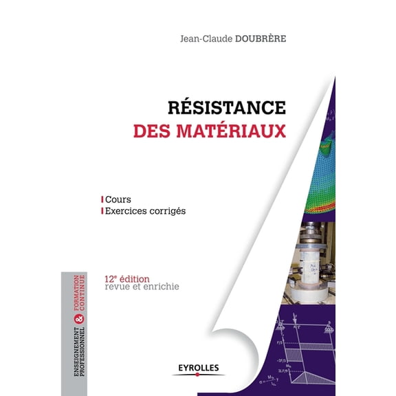 Résistance des matériaux: Cours - Exercices corrigés. (Paperback)