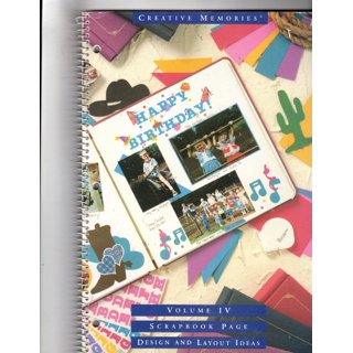 Creative Memories Scrapbook Page Design and Layout Ideas (Volume III)