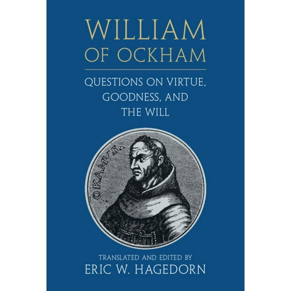 William of Ockham: Questions on Virtue, Goodness, and the Will, (Hardcover)