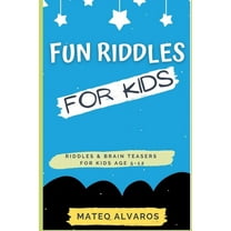 Fun riddles for kids riddles & Brain Teasers for Kids Age 5-12: Funny riddles for smart kids with answers, Riddles and brain teasers For clever Kids, Interesting & Fun puzzles riddles for children of