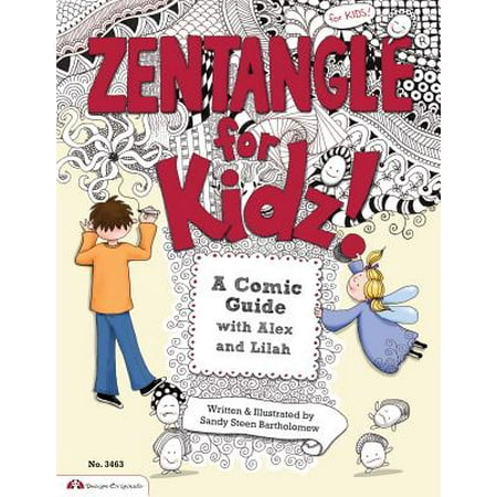Zentangle for Kidz! : A Comic Guide with Alex and (Best Alex Ross Comics)